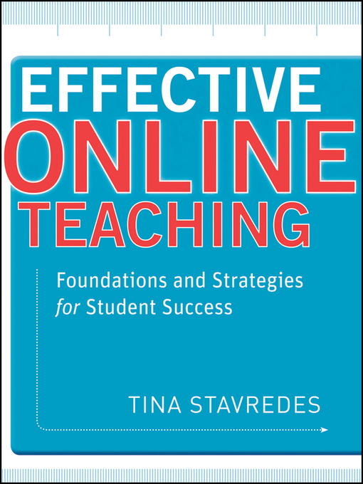 Title details for Effective Online Teaching by Tina Stavredes - Available